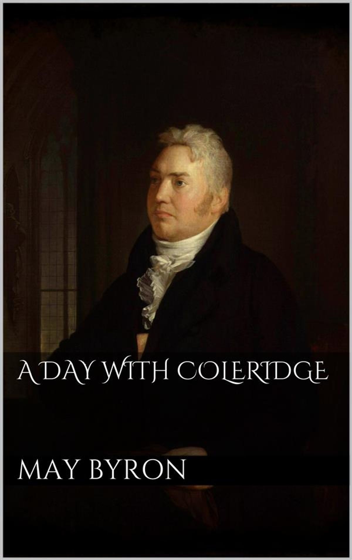 A Day with Samuel Taylor Coleridge
